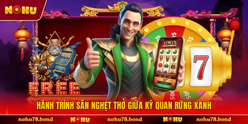 Hành trình săn nghẹt thở giữa Kỳ Quan Rừng Xanh