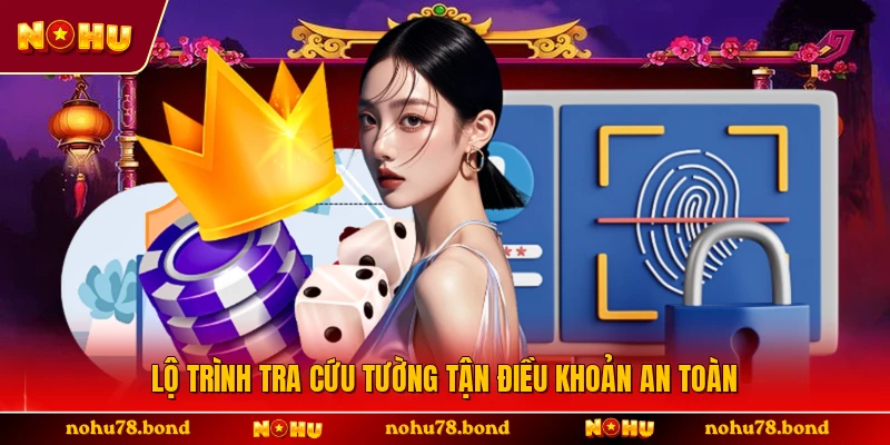 Lộ trình tra cứu tường tận điều khoản an toàn